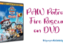 PAW Patrol: Fire Rescue on DVD fire rescue