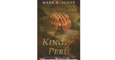 King of Peru by Author Mark E. Scott -Destiny and Delusion king of peru